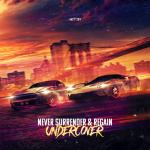 Cover: Never Surrender & Regain - Undercover