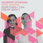 Cover: Giuseppe Ottaviani & April Bender - Something I Can Dream About