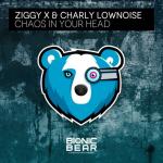 Cover: Ziggy X &amp; Charly Lownoise - Chaos In Your Head