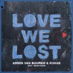 Cover: Armin van Buuren & R3HAB feat. Simon Ward - Love We Lost