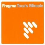 Cover: Fragma - Toca Me - Toca's Miracle