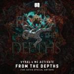 Cover: Vyral &amp; MC Activate - From The Depths (The Gated Special Anthem)