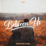 Cover: Devotion &amp; Kel - Between Us