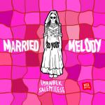 Cover: Imanbek & salem ilese - Married To Your Melody
