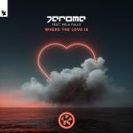 Cover: Jerome feat. Mila Falls - Where The Love Is