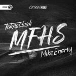 Cover: Teknoclash &amp; Mike Enemy - MFHS