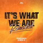 Cover: Primeshock & Geck-o - It's What We Are Reloaded