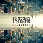 Cover: High Resistance &amp; The Un4given - Recovered