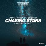 Cover: Stupid Whizkid &amp; DROPIXX - Chasing Stars (Limitless Remix)