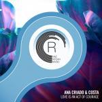 Cover: Ana Criado &amp; Costa - Love Is An Act Of Courage