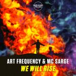 Cover: Art Frequency & MC Sarge - We Will Rise
