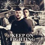 Cover: Nightcraft & Strixter - Keep On Fighting