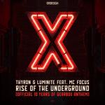 Cover: Thyron & Luminite ft. MC Focus - Rise Of The Underground (Official 10 Years of Gearbox Anthem)