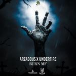 Cover: Arzadous & Underfire - Burn MF