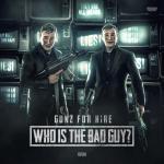 Cover: Gunz For Hire - Who Is The Bad Guy?