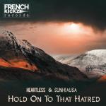 Cover: Heartless &amp; Sunhiausa - Hold On To That Hatred