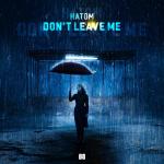 Cover: Hatom - Don't Leave Me