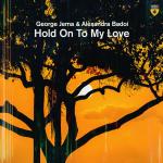 Cover: George Jema &amp; Alexandra Badoi - Hold On To My Love