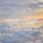 Cover: D72 & Alexandra Badoi - Light Up The World