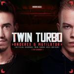 Cover: Anderex &amp;amp;amp;amp; Mutilator - Twin Turbo (Official Gearbox Twin Turbo 2022 Anthem)