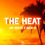 Cover: Jay Reeve &amp;amp; Geck-o - The Heat