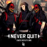 Cover: Chaotic Hostility - Never Quit