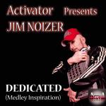 Cover: Activator presents Jim Noizer - Dedicated (Init Saw Mix)