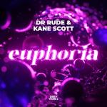 Cover: Dr Rude & Kane Scott - Euphoria