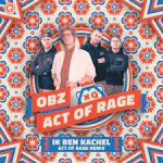 Cover: OBZ - Ik Ben Kachel (Act Of Rage Remix)