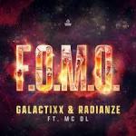 Cover: Galactixx &amp; Radianze ft. MC DL - F.O.M.O.