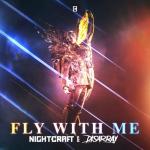 Cover: Nightcraft & Disarray - Fly With Me
