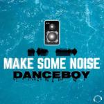 Cover: Danceboy - Make Some Noise
