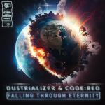 Cover: Dustrializer & Code:Red - Falling Through Eternity