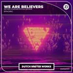 Cover: Ephoric - We Are Believers (Beyond Horizons Official Anthem)
