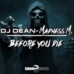 Cover: DJ Dean & Madness M. - Before You Die
