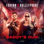 Cover: Bulletproof - Daddy's Gun