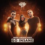 Cover: AniMe &amp;amp; Broken Minds - Go Insane