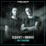 Cover: Sequence &amp;amp; Ominous - Only Shadows