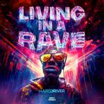 Cover: Hard - Living In A Rave