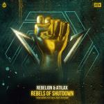 Cover: Rebelion &amp; ATILAX - Rebels Of Shutdown (Shutdown Festival 2023 Anthem)
