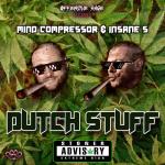 Cover: Mind Compressor & Insane S - Dutch Stuff