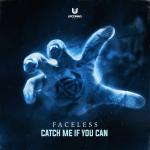 Cover: Faceless - Catch Me If You Can