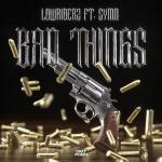 Cover: Lowriderz - Bad Things