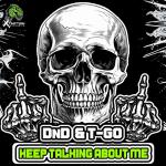 Cover: DnD & T-Go - Keep Talking About Me