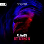 Cover: Revizion - Not Giving In