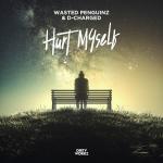Cover: Wasted Penguinz & D-Charged - Hurt Myself