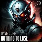 Cover: Dave Dope - Nothing To Lose