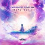 Cover: Dopamine &amp; Melox - Dream World