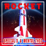 Cover: Special D. &amp; Mental Theo - Rocket