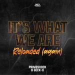 Cover: Primeshock &amp;amp; Geck-o - It's What We Are Reloaded (Again)